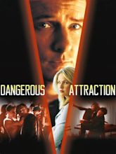 Dangerous Attraction Pictures - Rotten Tomatoes