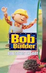 Bob the Builder: Bob Saves the Day!