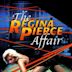 The Regina Pierce Affair