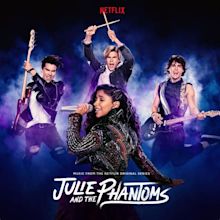 ‎Julie and The Phantoms: Season 1 (Music from the Netflix Original ...