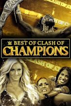 The Best of WWE: Best of Clash of Champions (Video 2020) - IMDb