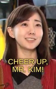 Cheer up, Mr. Kim!