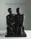Giorgio de Chirico: Myth and Archaelogy