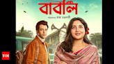 From the pages of a book to the big screen – ‘Babli’ to release on August 15; Trailer out now | Bengali Movie News - Times of India