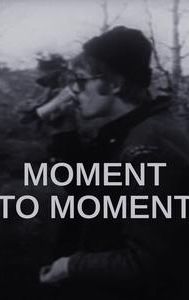 Moment to Moment