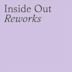 Inside Out: Reworks