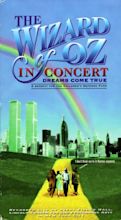 The Wizard of Oz in Concert: Dreams Come True (video) - JewelWiki