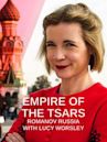 Empire of the Tsars: Romanov Russia with Lucy Worsley