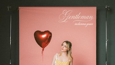 Mckenna Grace - Gentleman | iHeart