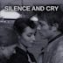 Silence and Cry