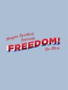 Morgan Spurlock Presents Freedom! The Movie