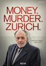 Money. Murder. Zurich.