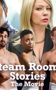Steam Room Stories: The Movie!