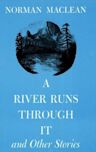 A River Runs Through It and Other Stories