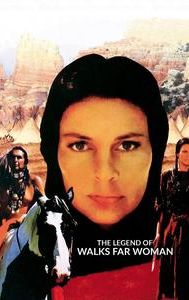 The Legend of Walks Far Woman