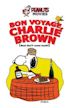 Bon Voyage, Charlie Brown (and Don't Come Back!!)