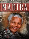 Nelson Mandela: Madiba - Father of a Nation