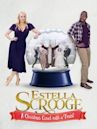 Estella Scrooge: A Christmas Carol with a Twist