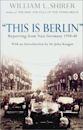 This Is Berlin: Reporting from Nazi Germany 1938-40