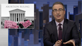 John Oliver hits out at Supreme Court over Roe v Wade: ‘This is a fight for people’s rights’