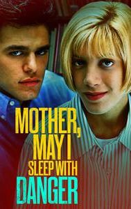 Mother, May I Sleep with Danger? (1996 film)