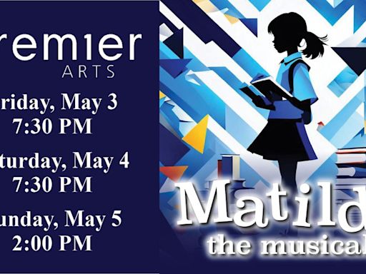 Matilda the Musical Takes Center Stage at Premier Arts