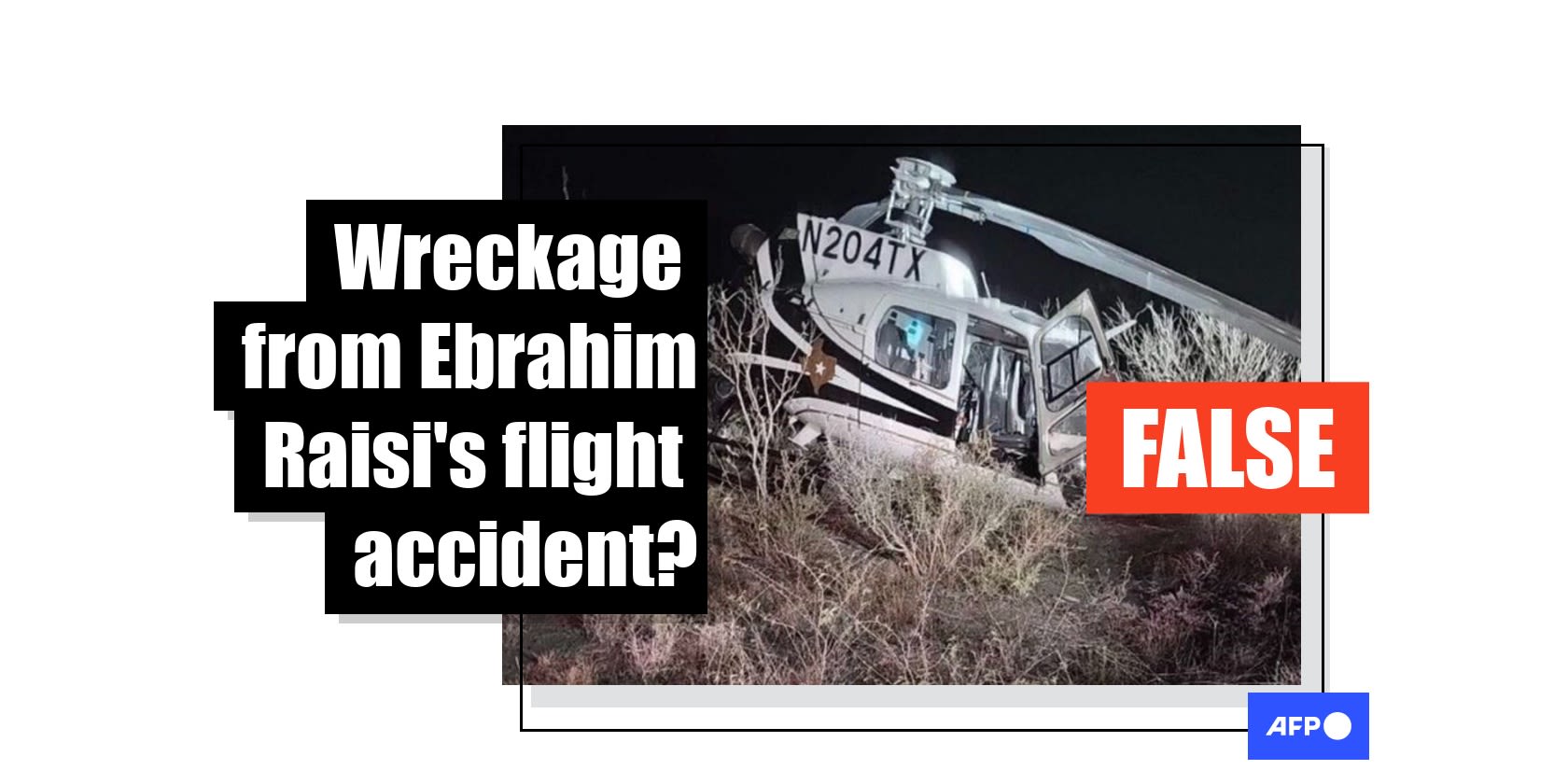 Photo shows crashed Texas helicopter, not Iranian president's aircraft