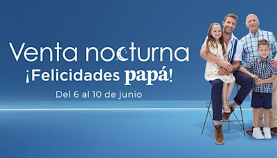 Llega la venta nocturna "¡Felicidades, papá!" a Sears | El Universal