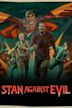 Stan Against Evil