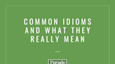 'Time To Hit the Books!' 50 Common Idioms and What They Really Mean