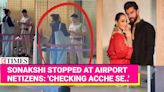 Sonakshi Sinha Asked To Remove Sunglasses At Airport; Internet Just Can't Stop Trolling Her! | Etimes - Times of India Videos