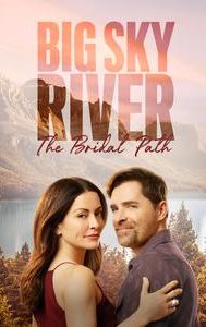 Big Sky River: The Bridal Path