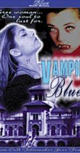 Vampire Blues (Video 1999) - Full Cast & Crew - IMDb