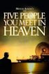 The Five People You Meet in Heaven