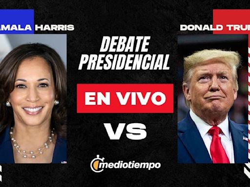 Dónde y a qué hora ver a Donald Trump vs Kamala Harris hoy EN VIVO