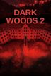 Dark Woods 2