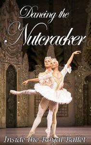 Dancing the Nutcracker: Inside the Royal Ballet