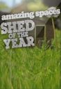 Amazing Spaces Shed of the Year