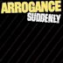 Suddenly (Arrogance album)