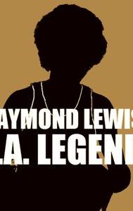 Raymond Lewis: L.A. Legend