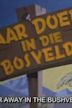 Daar doer in die bosveld