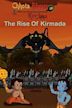 The Rise of Kirmada