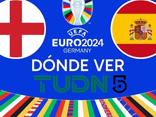 TUDN y Canal 5 EN VIVO - dónde ver partido Inglaterra vs. España GRATIS por TV y Online