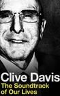 Clive Davis: The Soundtrack of Our Lives