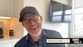 Doc Talk Podcast: Ron Howard On Telling Jim Henson’s Story, Taking A Splash With John Candy & Getting His...