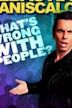 Sebastian Maniscalco: What's Wrong with People?