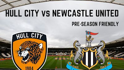 How to watch Newcastle United's friendly at Hull City - and full match preview