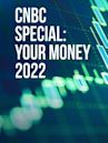 CNBC Special: Your Money 2022