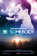 Be Somebody (Film, 2016) - MovieMeter.nl