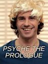 Psyche the Prologue